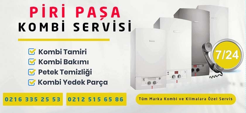 Piri Paşa Kombi Servisi
